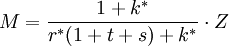 M = \frac{1+k^*}{r^* (1 + t + s) + k^*}\cdot Z