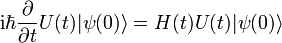 \mathrm{i}\hbar\frac{\partial}{\partial t}U(t)|\psi(0)\rangle=H(t) U(t)|\psi(0)\rangle