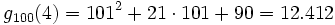 g_{100}(4) = 101^2 + 21\cdot 101 + 90 = 12.412