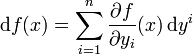 {\rm d}f(x)=\sum_{i=1}^n\frac{\partial f}{\partial y_i}(x)\,\operatorname{d}y^i