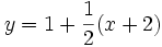 y = 1 + \frac 12 (x+2)