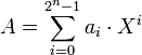 A = \sum_{i=0}^{2^n-1} a_i \cdot X^i