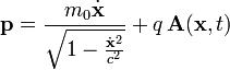 \mathbf{p}=\frac{m_{0}\dot{\mathbf{x}}}{\sqrt{1-\frac{\dot{\mathbf{x}}^{2}}{c^{2}}}}+q\,\mathbf{A}(\mathbf{x},t)