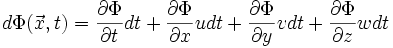 d\Phi(\vec{x},t)=\frac{\partial\Phi}{\partial t}dt+\frac{\partial\Phi}{\partial x}udt+\frac{\partial\Phi}{\partial y}vdt+\frac{\partial\Phi}{\partial z}wdt