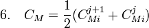 6.\quad C_M= \frac{1}{2} (C_{Mi}^{j+1} + C_{Mi}^{j})