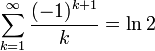 \sum_{k = 1}^\infty \frac{(-1)^{k + 1}}{k} = \ln 2