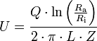  U = \frac{Q \cdot \ln\left(\frac{R_\mathrm{a}}{R_\mathrm{i}}\right)}{2 \cdot \pi \cdot L \cdot Z}