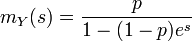m_{Y}(s) = \frac{p}{1-(1-p)e^{s}}