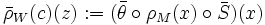 \bar\rho_W(c)(z):=(\bar\theta\circ\rho_M(x)\circ \bar S)(x)