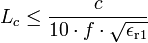 L_{c}\le \frac{c}{10\cdot f\cdot\sqrt{\epsilon_\mathrm{r1}}}