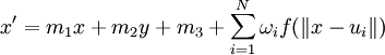 x' = m_{1}x + m_{2}y + m_{3} + \sum_{i=1}^{N}\omega_{i}f(\left\|x-u_{i}\right\|)