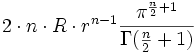 2 \cdot n \cdot R \cdot r^{n-1} \frac{\pi^{\frac{n}{2}+1}}{\Gamma(\frac{n}{2}+1)}