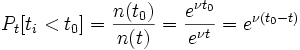 P_t[t_i &amp;lt; t_0]= \frac{n(t_0)}{n(t)} = \frac{e^{\nu t_0}}{e^{\nu t}}=e^{\nu (t_0-t)}