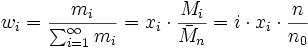 w_{i} = \frac{m_{i}}{\sum_{i=1}^\infty m_{i}} = x_{i} \cdot \frac{M_{i}}{\bar M_n} = i \cdot x_{i} \cdot \frac{n}{n_0}
