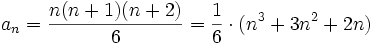 a_n = \frac{n(n+1)(n+2)}{6} = \frac{1}{6}\cdot(n^3+3n^2+2n)