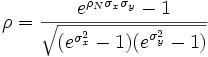 \rho=\frac{e^{\rho_{N}\sigma_{x}\sigma_{y}}-1}{\sqrt{(e^{\sigma_{x}^2}-1)(e^{\sigma_{y}^2}-1)}}