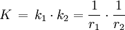 K \, = \, k_1 \cdot k_2 = \frac{1}{r_1} \cdot \frac{1}{r_2}