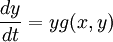  \frac{dy} {dt} = yg(x,y) 