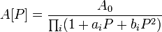 
A[P] = \frac{A_0}{\prod_{i} (1 + a_i P + b_i P^2)} 
