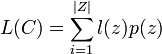 L(C) = \sum_{i=1}^{|Z|}{l(z)p(z)}