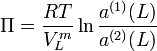  \Pi = \frac{RT}{V^m_L} \ln \frac{a^{(1)}(L)}{a^{(2)}(L)}\!\,