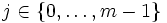 j\in\{0,\dots,m-1\}