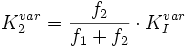K_2^{var} = \frac{f_2}{f_1+f_2} \cdot K_I^{var}