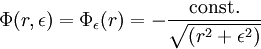 \Phi(r, \epsilon) = \Phi_{\epsilon}(r) = - \frac{ \mathrm{const.} }{\sqrt{(r^2 + \epsilon^2)} }