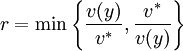 r = \min \left\{\frac{v(y)}{v^*},\frac{v^*}{v(y)}\right\}
