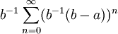 b^{-1}\sum_{n=0}^\infty (b^{-1}(b-a))^n