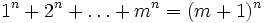 1^n+2^n+\ldots+m^n=(m+1)^n