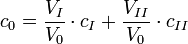 c_0 = \frac{V_I}{V_0}\cdot c_I + \frac{V_{II}}{V_0}\cdot c_{II}
