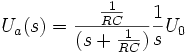  U_a(s) = \frac{\frac{1}{RC}}{(s + \frac{1}{RC})}\frac{1}{s}U_0