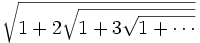 \sqrt{1+2\sqrt{1+3 \sqrt{1+\cdots}}}
