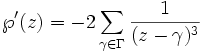\wp'(z)=-2\sum_{\gamma\in\Gamma}\frac1{(z-\gamma)^3}