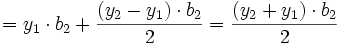 = y_1 \cdot b_2 + \frac{(y_2 - y_1)\cdot b_2}{2} = \frac{(y_2 + y_1) \cdot b_2}{2}