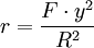 r = \frac{F\cdot y^2}{R^2}