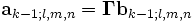 \mathbf{a}_{k-1;l,m,n}=\mathbf{\Gamma}\mathbf{b}_{k-1;l,m,n}
