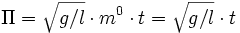 \Pi = \sqrt{g / l} \cdot m^0 \cdot t = \sqrt{g / l} \cdot t 