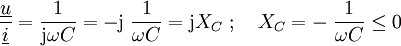 \frac{\underline {u}}{\underline {i}}= \frac{1}{\mathrm{j} \omega C}= -\mathrm{j}\;\frac{1}{\omega C} =\mathrm j X_C\ ;\quad X_C= -\;\frac{1}{\omega C} \le 0