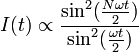  I(t) \propto \frac{\sin^2(\frac{N\omega t}{2})}{\sin^2(\frac{\omega
  t}{2})}