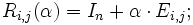  R_{i,j}(\alpha)=I_n + \alpha \cdot E_{i,j}; 