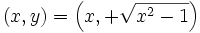 (x, y) = \left(x, +\sqrt{x^2-1} \right)