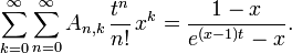 \sum_{k=0}^\infty \sum_{n=0}^\infty A_{n,k}\,\frac{t^n}{n!}\,x^k = \frac{1-x}{e^{(x-1) t} - x}.