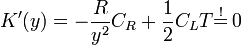 {K}'(y)=-\frac{R}{y^{2}}C_{R}+\frac{1}{2}C_{L}T\overset{!}{\mathop{=}}\,0
