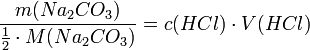 \frac{m(Na_2CO_3)}{\frac{1}{2} \cdot M(Na_2CO_3)} = c(HCl) \cdot V(HCl)