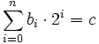 \sum_{i=0}^{n} b_i \cdot 2^i = c