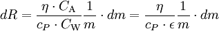 dR = \frac{\eta \cdot C_\mathrm{A}}{c_P \cdot C_\mathrm{W}}\frac{1}{m}\cdot dm=\frac{\eta}{c_P \cdot \epsilon}\frac{1}{m}\cdot dm