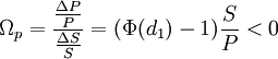 \Omega_p = \frac{\frac{\Delta P}{P}}{\frac{\Delta S}{S}} = (\Phi(d_1)-1)\frac{S}{P} &amp;amp;lt;0