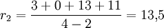 r_2 = \frac{3 + 0 + 13 + 11}{4-2} = 13{,}5